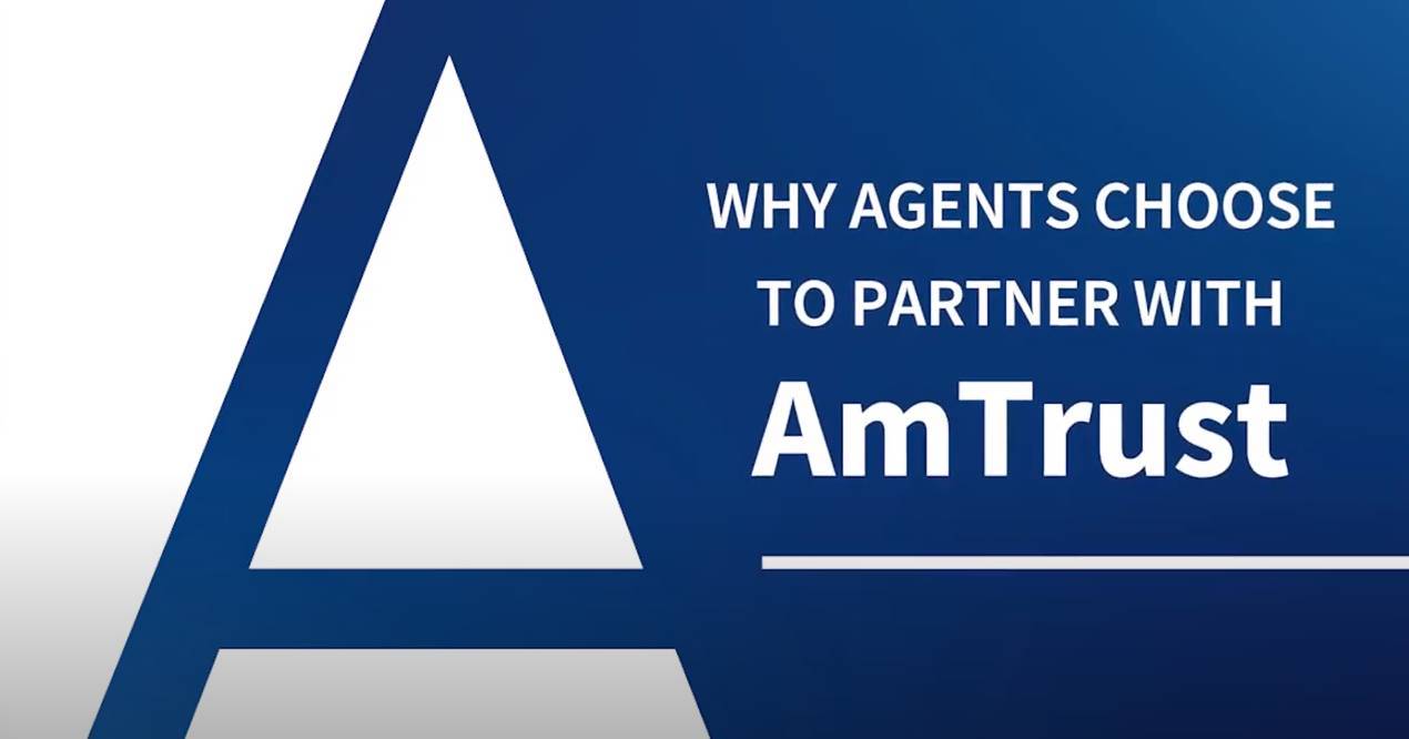 Why Agents Choose to Partner with AmTrust