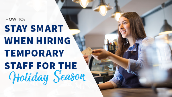Tips for Hiring Seasonal Workers