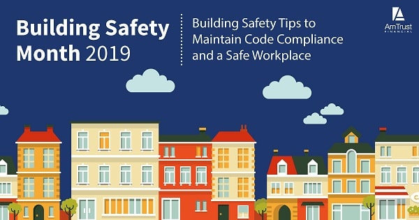 Building Safety Month 2019: Building Safety Tips for Compliance ...