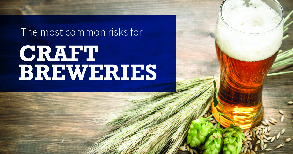 Risk Management for Craft Breweries: Insurance Coverage Options to Help Reduce Risks