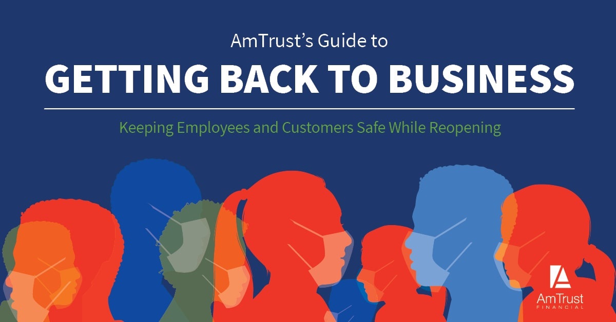 AmTrust's Guide to Getting Back to Business