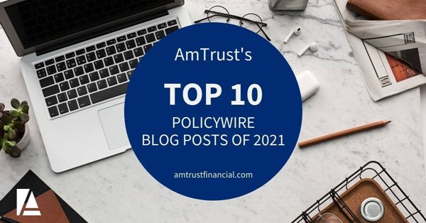 AmTrust's Top Ten Blog Posts for 2021
